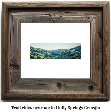 trail rides near me in Holly Springs, Georgia